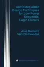 Computer-Aided Design Techniques for Low Power Sequential Logic Circuits