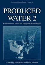 Produced Water 2: Environmental Issues and Mitigation Technologies