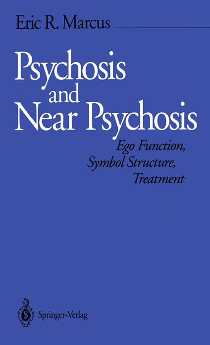 Psychosis and Near Psychosis