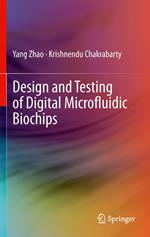 Design and Testing of Digital Microfluidic Biochips