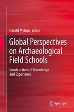 Global Perspectives on Archaeological Field Schools