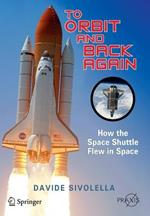 To Orbit and Back Again: How the Space Shuttle Flew in Space