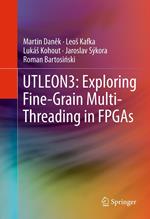 UTLEON3: Exploring Fine-Grain Multi-Threading in FPGAs