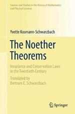 The Noether Theorems: Invariance and Conservation Laws in the Twentieth Century