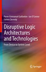 Disruptive Logic Architectures and Technologies