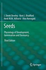 Seeds: Physiology of Development, Germination and Dormancy, 3rd Edition