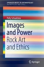 Images and Power: Rock Art and Ethics