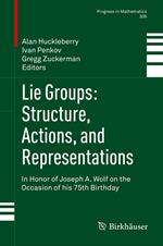 Lie Groups: Structure, Actions, and Representations