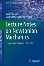 Lecture Notes on Newtonian Mechanics