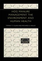 Hog Manure Management, the Environment and Human Health