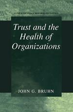 Trust and the Health of Organizations