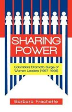 Sharing Power: Colombia's Dramatic Surge of Women Leaders (1957-1998)