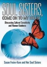 Soul Sisters, Come on to My House: Discussing Cultural Sensitivity and Human Kindness