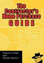 The Contractor's Home Purchase Guide
