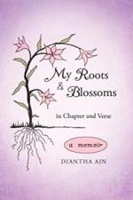 My Roots and Blossoms: In Chapter and Verse