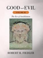 Good and Evil Volume III: The Eve of Annihilation