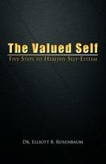 The Valued Self: Five Steps to Healthy Self Esteem