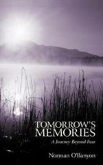 Tomorrow's Memories: A Journey Beyond Fear