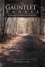 The Gauntlet Runner: A Tale from the French and Indian War