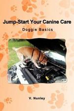 Jump-Start Your Canine Care: Doggie Basics