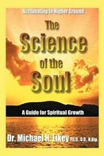 The Science of the Soul: A Guide for Spiritual Growth