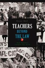 Teachers Beyond the Law: How Teachers Changed Their World