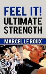 Feel It! Ultimate Strength