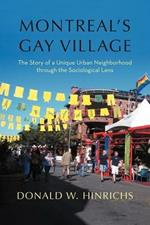 Montreal's Gay Village: The Story of a Unique Urban Neighborhood Through the Sociological Lens