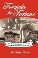 Formula for Fortune: How Asa Candler Discovered Coca-Cola and Turned It Into the Wealth His Children Enjoyed