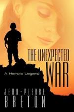 The Unexpected War: A Hero's Legend