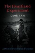 The Heartland Experiment: A Novel of Paranormal Suspense