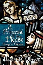 A Princess, If You Please: Gregor's Dilemma