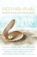 Mother of Pearl: Luminous Lessons and Iridescent Faith