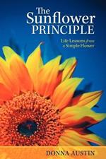 The Sunflower Principle: Life Lessons from a Simple Flower