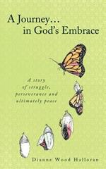 A Journey in God's Embrace