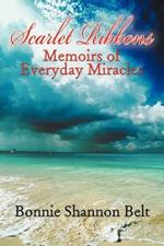 Scarlet Ribbons: Memoirs of Everyday Miracles