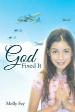 God Fixed It