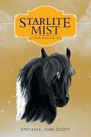 Starlite Mist: A New Beginning