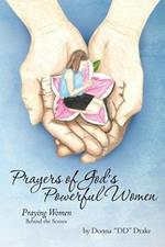 Prayers of God's....Powerful Women: Praying Women Behind the Scenes