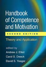 Handbook of Competence and Motivation: Theory and Application