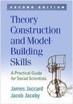 Theory Construction and Model-Building Skills, Second Edition: A Practical Guide for Social Scientists