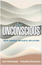 The Unconscious: Theory, Research, and Clinical Implications