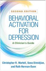 Behavioral Activation for Depression, Second Edition: A Clinician's Guide