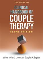 Clinical Handbook of Couple Therapy, Sixth Edition