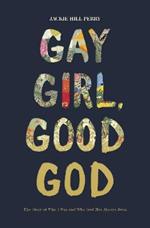 Gay Girl, Good God: The Story of Who I Was, and Who God Has Always Been