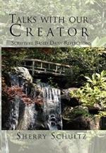 Talks with our Creator: Scripture Based Daily Reflections