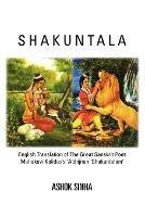 Shakuntala: English Translation of The Great Sanskrit Poet Mahakavi Kalidas's 'Abhijnan Shakuntalam