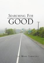 Searching For Good