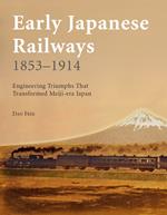 Early Japanese Railways 1853-1914