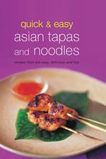 Quick & Easy Asian Tapas and Noodles